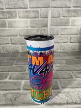 Load image into Gallery viewer, “I’m a Savage Classy Bougie Ratchet” 20 oz Glossy Straight Skinny Tumbler
